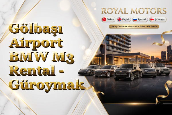 Gölbaşı Airport BMW M3 Rental - Güroymak