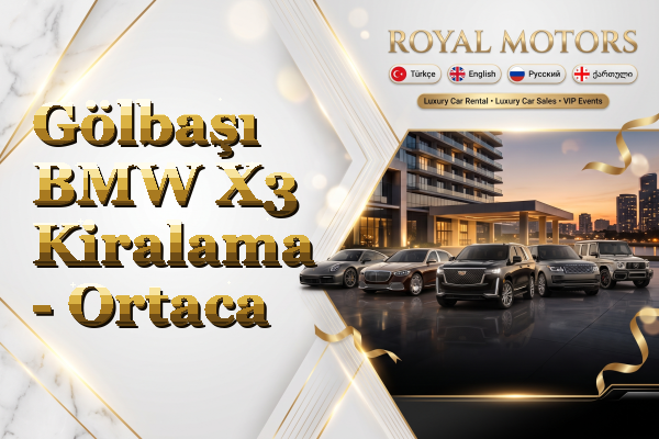 Gölbaşı BMW X3 Kiralama - Ortaca