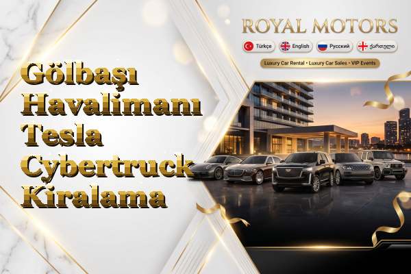 Gölbaşı Havalimanı Tesla Cybertruck Kiralama