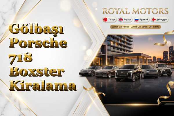 Gölbaşı Porsche 718 Boxster Kiralama