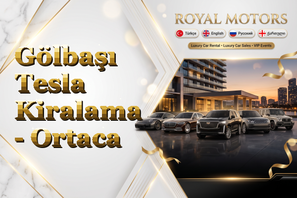 Gölbaşı Tesla Kiralama - Ortaca