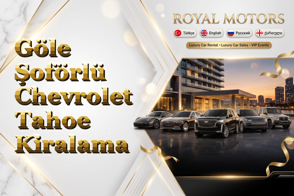 Göle Şoförlü Chevrolet Tahoe Kiralama