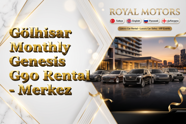 Gölhisar Monthly Genesis G90 Rental - Merkez