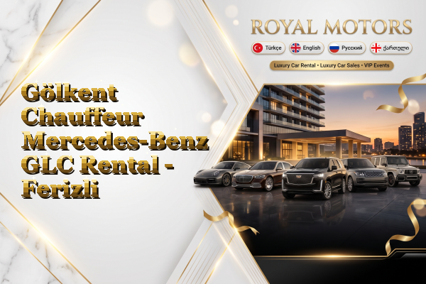 Gölkent Chauffeur Mercedes-Benz GLC Rental - Ferizli