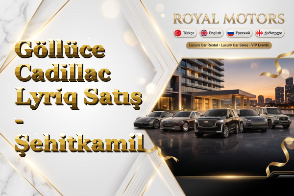 Göllüce Cadillac Lyriq Satış - Şehitkamil