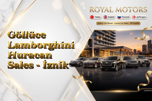 Göllüce Lamborghini Huracan Sales - İznik