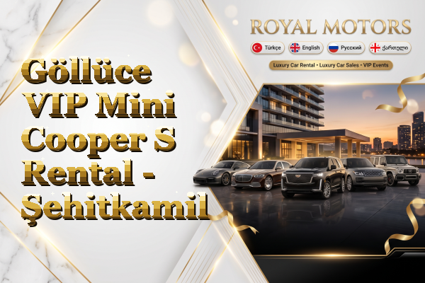 Göllüce VIP Mini Cooper S Rental - Şehitkamil