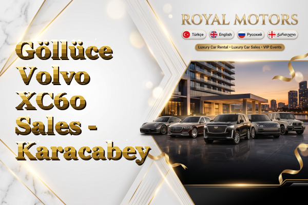 Göllüce Volvo XC60 Sales - Karacabey