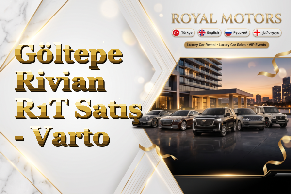 Göltepe Rivian R1T Satış - Varto