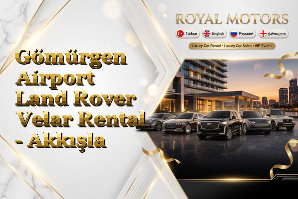 Gömürgen Airport Land Rover Velar Rental - Akkışla