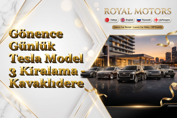 Gönence Günlük Tesla Model 3 Kiralama - Kavaklıdere