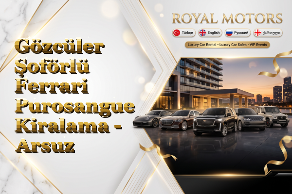 Gözcüler Şoförlü Ferrari Purosangue Kiralama - Arsuz