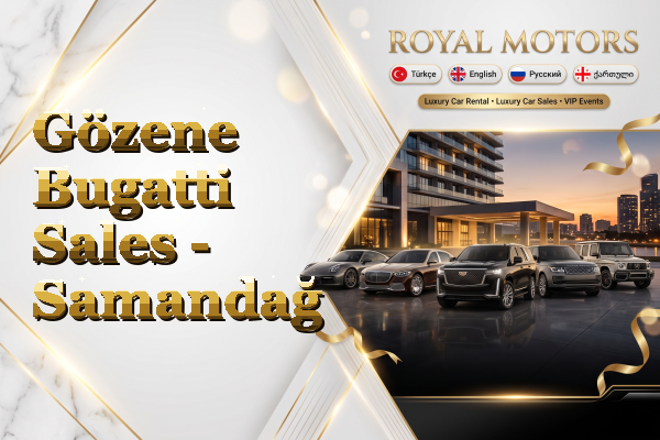 Gözene Bugatti Sales - Samandağ