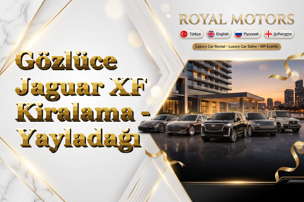 Gözlüce Jaguar XF Kiralama - Yayladağı