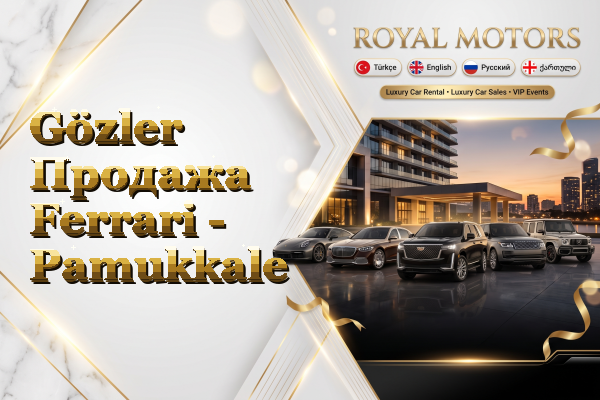 Gözler Продажа Ferrari - Pamukkale