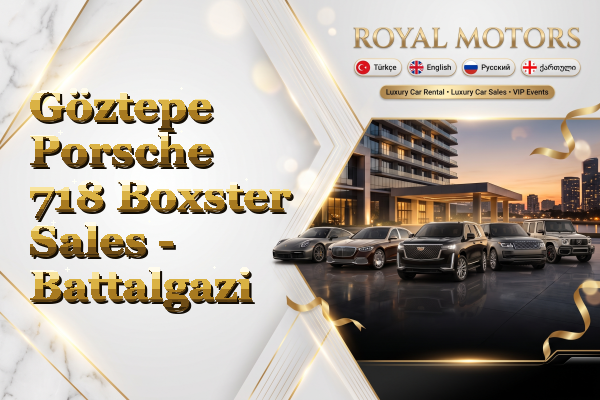 Göztepe Porsche 718 Boxster Sales - Battalgazi