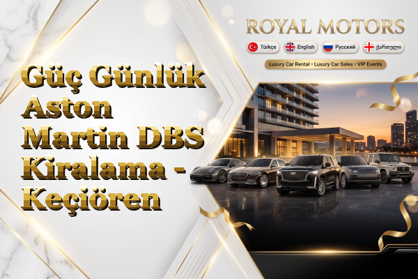 Güç Günlük Aston Martin DBS Kiralama - Keçiören