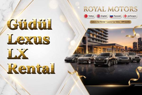 Güdül Lexus LX Rental
