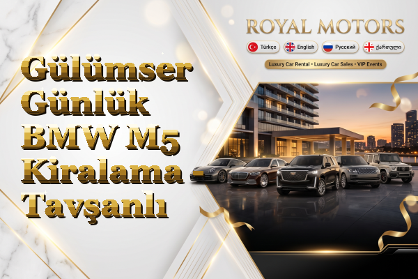 Gülümser Günlük BMW M5 Kiralama - Tavşanlı
