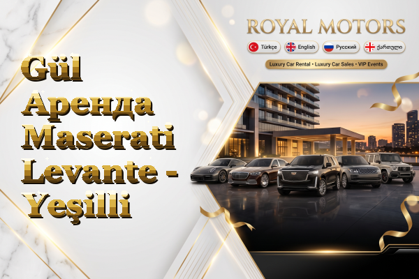 Gül Аренда Maserati Levante - Yeşilli