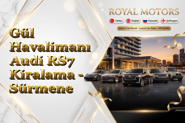 Gül Havalimanı Audi RS7 Kiralama - Sürmene