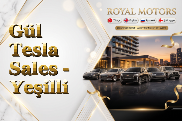 Gül Tesla Sales - Yeşilli