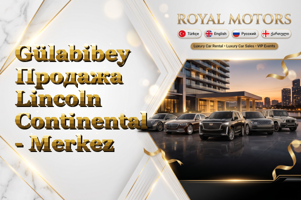 Gülabibey Продажа Lincoln Continental - Merkez