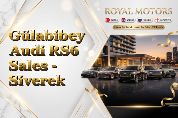 Gülabibey Audi RS6 Sales - Siverek