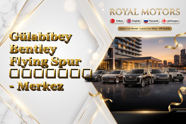 Gülabibey Bentley Flying Spur გაყიდვა - Merkez