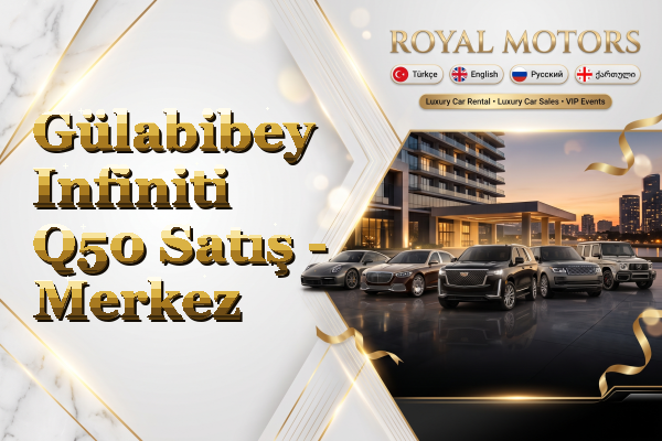 Gülabibey Infiniti Q50 Satış - Merkez