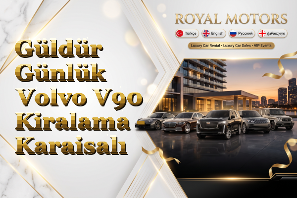 Güldür Günlük Volvo V90 Kiralama - Karaisalı