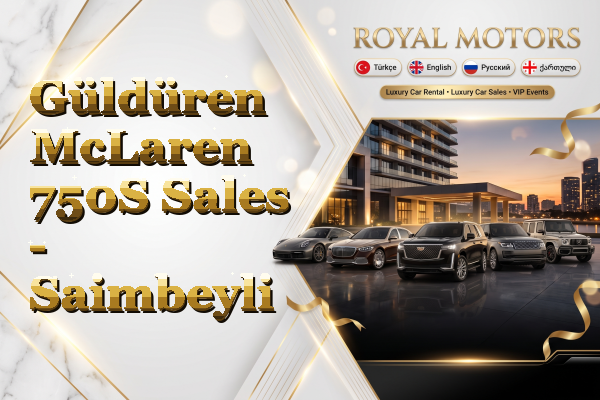 Güldüren McLaren 750S Sales - Saimbeyli