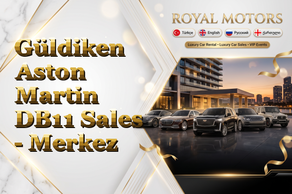 Güldiken Aston Martin DB11 Sales - Merkez