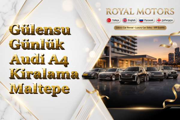 Gülensu Günlük Audi A4 Kiralama - Maltepe