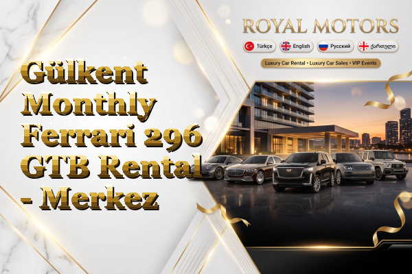 Gülkent Monthly Ferrari 296 GTB Rental - Merkez