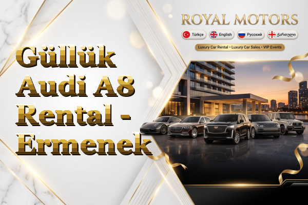 Güllük Audi A8 Rental - Ermenek