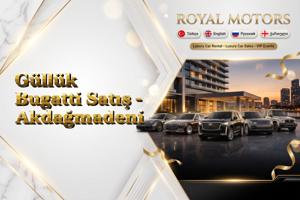 Güllük Bugatti Satış - Akdağmadeni
