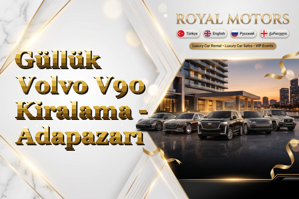 Güllük Volvo V90 Kiralama - Adapazarı
