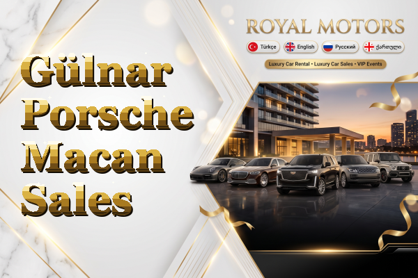 Gülnar Porsche Macan Sales