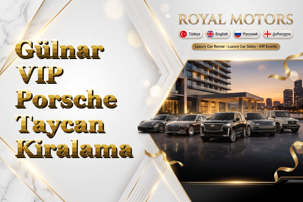 Gülnar VIP Porsche Taycan Kiralama