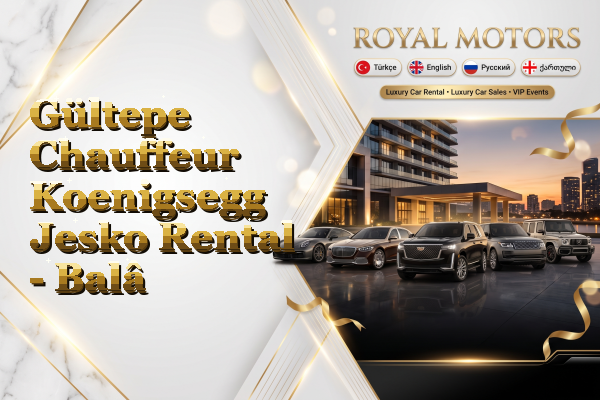 Gültepe Chauffeur Koenigsegg Jesko Rental - Balâ