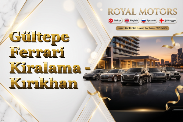 Gültepe Ferrari Kiralama - Kırıkhan