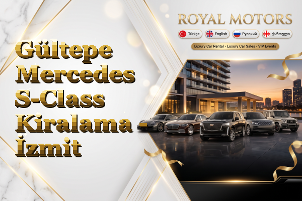 Gültepe Mercedes S-Class Kiralama - İzmit