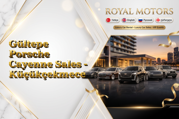 Gültepe Porsche Cayenne Sales - Küçükçekmece