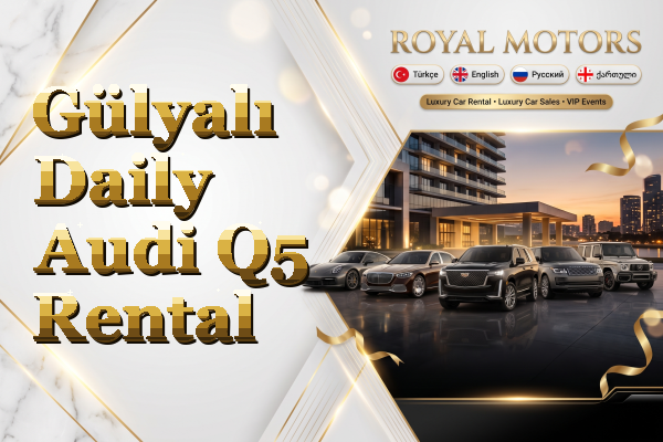 Gülyalı Daily Audi Q5 Rental