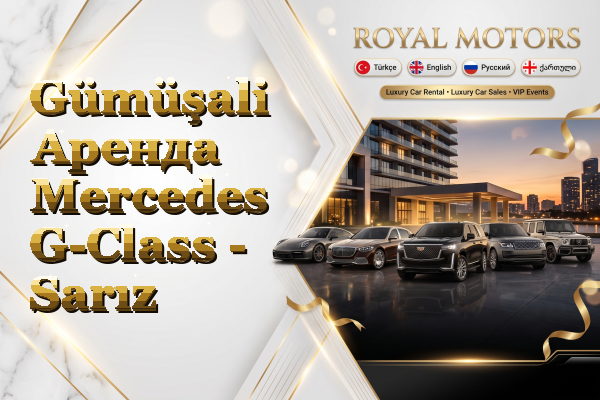 Gümüşali Аренда Mercedes G-Class - Sarız