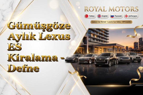 Gümüşgöze Aylık Lexus ES Kiralama - Defne