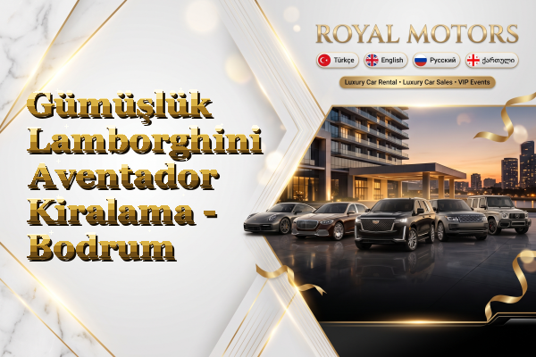 Gümüşlük Lamborghini Aventador Kiralama - Bodrum