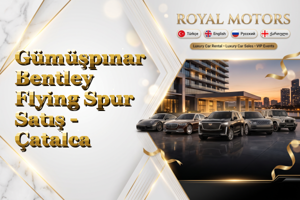 Gümüşpınar Bentley Flying Spur Satış - Çatalca