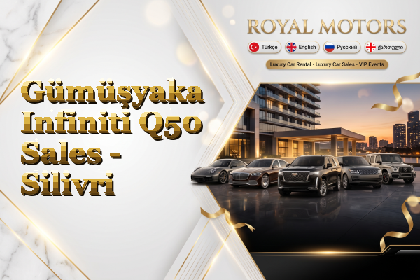 Gümüşyaka Infiniti Q50 Sales - Silivri
